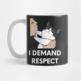 Black and White Cat, I Demand Respect Funny Design Mug